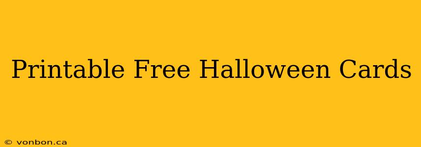 Printable Free Halloween Cards