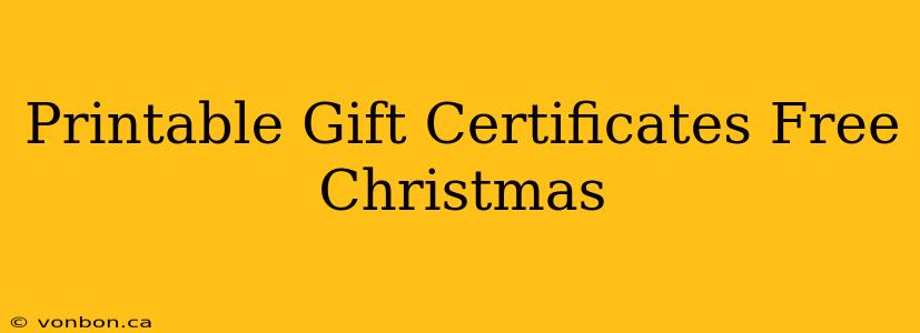 Printable Gift Certificates Free Christmas