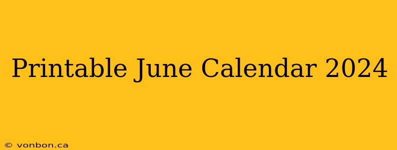 Printable June Calendar 2024