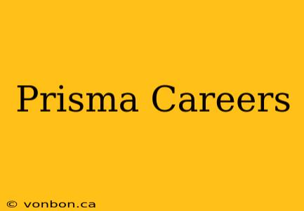 Prisma Careers