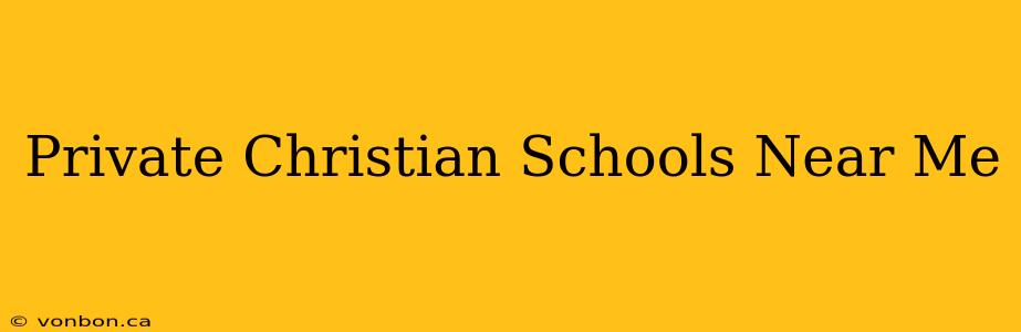 Private Christian Schools Near Me