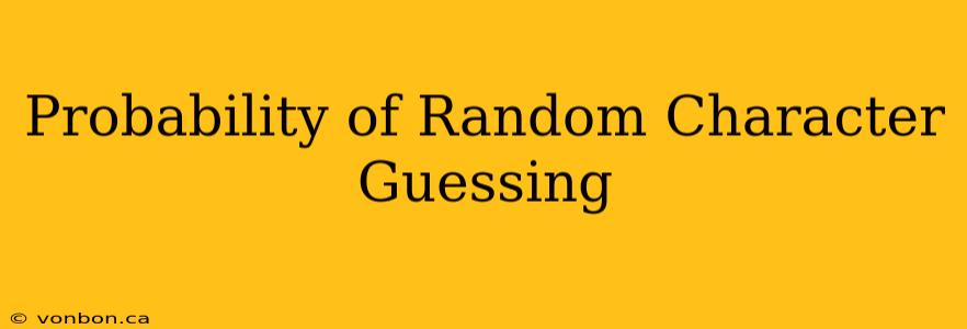 Probability of Random Character Guessing