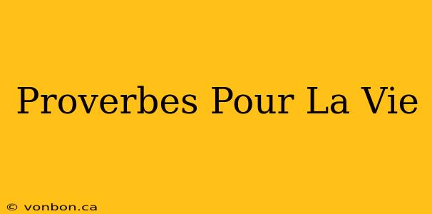 Proverbes Pour La Vie