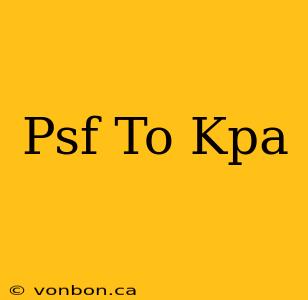 Psf To Kpa