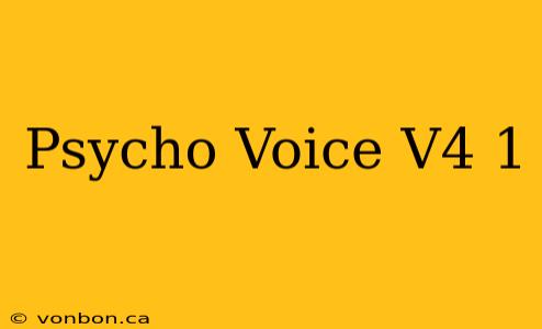 Psycho Voice V4 1