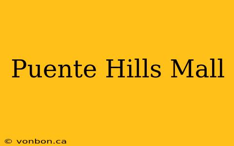 Puente Hills Mall