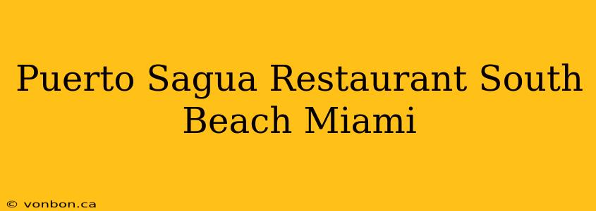 Puerto Sagua Restaurant South Beach Miami