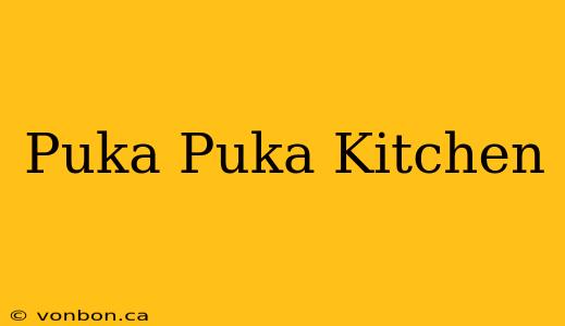 Puka Puka Kitchen