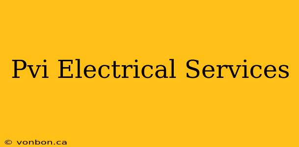 Pvi Electrical Services