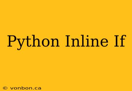 Python Inline If