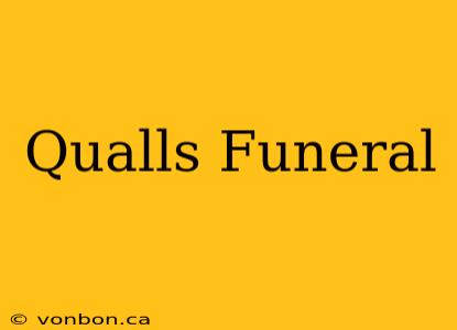 Qualls Funeral