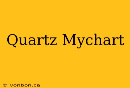 Quartz Mychart