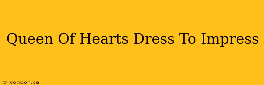 Queen Of Hearts Dress To Impress