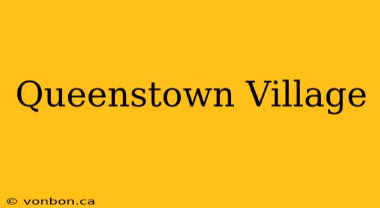 Queenstown Village