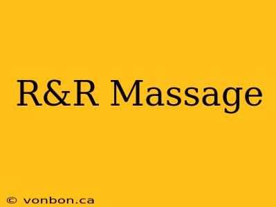 R&R Massage