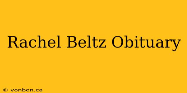 Rachel Beltz Obituary