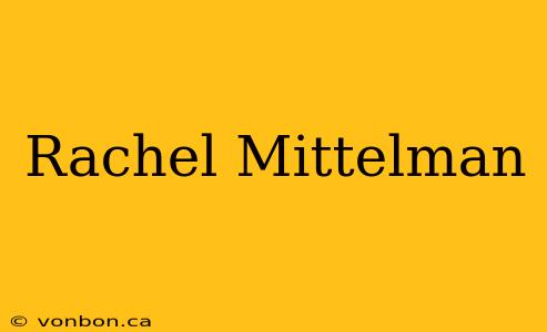 Rachel Mittelman