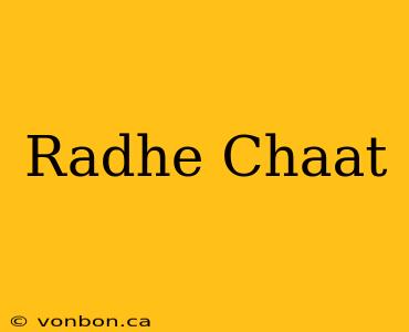 Radhe Chaat