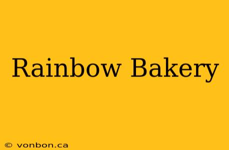 Rainbow Bakery