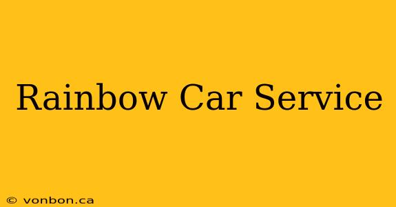 Rainbow Car Service