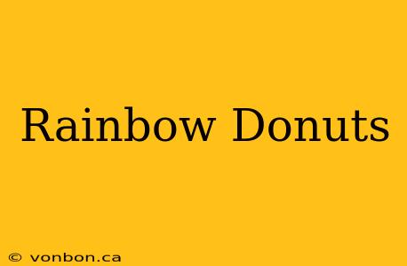 Rainbow Donuts