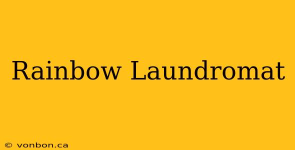 Rainbow Laundromat