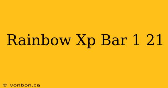 Rainbow Xp Bar 1 21