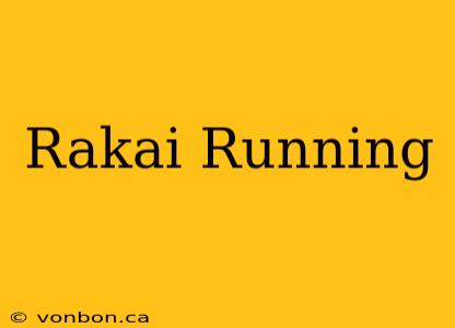 Rakai Running