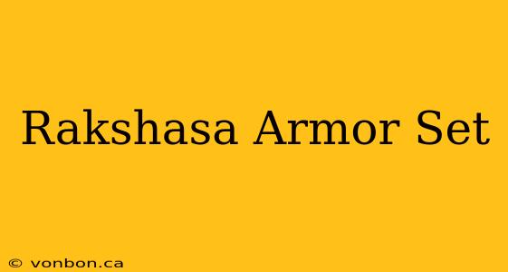 Rakshasa Armor Set