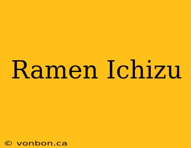 Ramen Ichizu