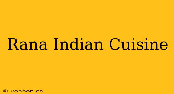 Rana Indian Cuisine