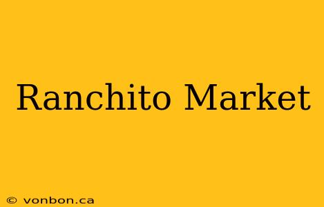 Ranchito Market