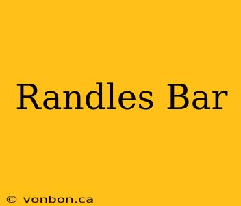 Randles Bar