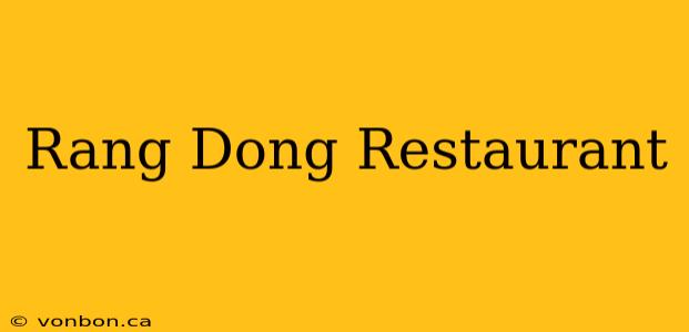 Rang Dong Restaurant