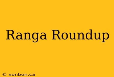 Ranga Roundup