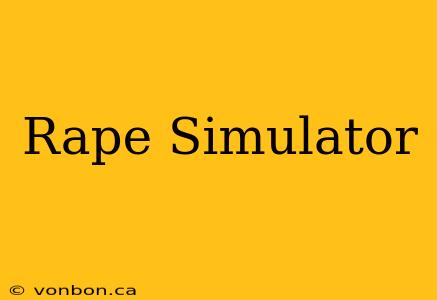 Rape Simulator