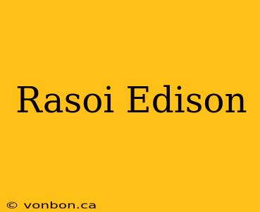 Rasoi Edison