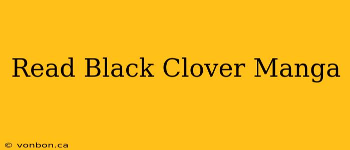 Read Black Clover Manga