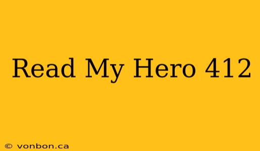 Read My Hero 412