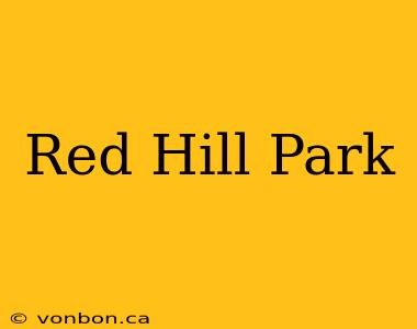 Red Hill Park