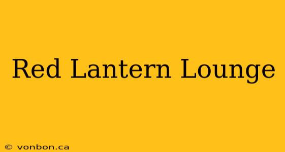 Red Lantern Lounge