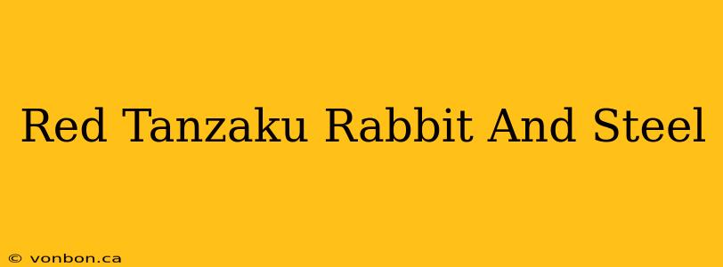 Red Tanzaku Rabbit And Steel