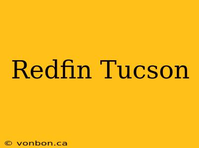 Redfin Tucson