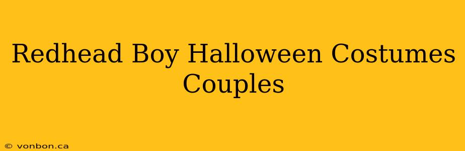 Redhead Boy Halloween Costumes Couples