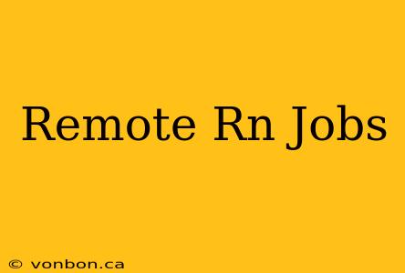 Remote Rn Jobs