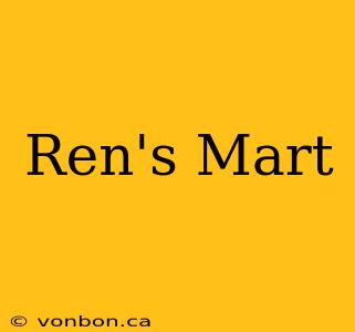 Ren's Mart