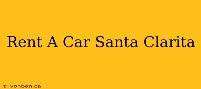 Rent A Car Santa Clarita