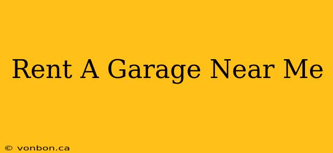 Rent A Garage Near Me