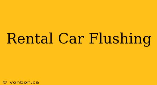 Rental Car Flushing