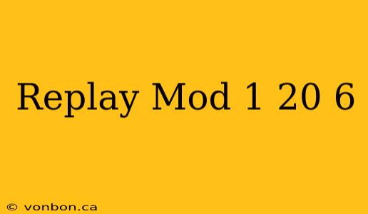 Replay Mod 1 20 6